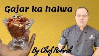 Gajar ka halwa by Chef Rakesh gajarkahalwa gajar halwa sweet halwarecipe cheflife chefrakesh [upl. by Daniels]