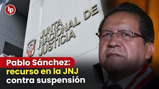 JNJ evalúa recurso de reconsideración contra suspensión del fiscal supremo Pablo Sánchez [upl. by Ahsilem]