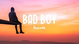 Cascada  Bad Boy Lyrics [upl. by Eaver]