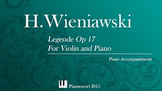 HWieniawski  legende op 17  violin and Piano  Piano Accompaniment [upl. by Ardnad]