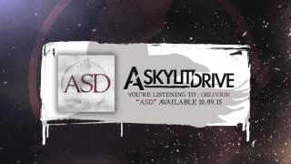 A SKYLIT DRIVE  Oblivion Official Stream [upl. by Ardnaz]