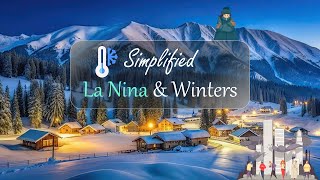 SIMPLIFIED La Nina amp The Winter Connection  Climatology [upl. by Codi]