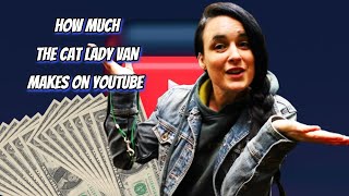 How Much Does The cat lady VAN Earn from YouTube Heres the data [upl. by Ludeman63]