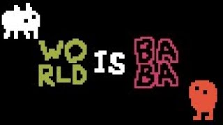 Babas World Part 1  Baba Is You Custom World Walkthrough [upl. by Forcier165]