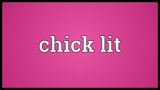 Chick lit Meaning [upl. by Rimaj]