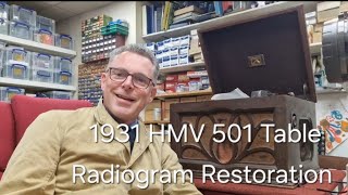 Full restoration of a very poorly 1931 HMV 501 Radiogram Part 1 [upl. by Barde134]