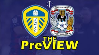 The PreVIEW Leeds United V Coventry [upl. by Chace]