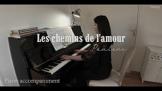 Les chemins de lamour Paths of love  FPoulenc Piano accompaniment Lyrics Translation [upl. by Kabob]