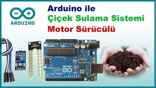 Arduino ile çiçek sulama sistemi motor sürücülü [upl. by Erhart620]