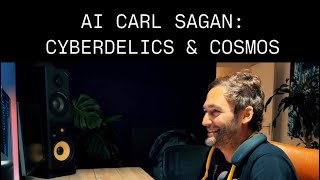 AI Carl Sagan on Cyberdelics and Cosmos [upl. by Doownyl735]