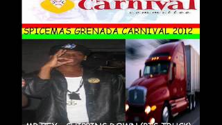 MR VEX  CHIPPING DOWN BIG TRUCK  GRENADA SOCA 2012 [upl. by Hannavahs]