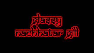 Glassy  Nachhatar Gill  DHOL MIX [upl. by Analli187]