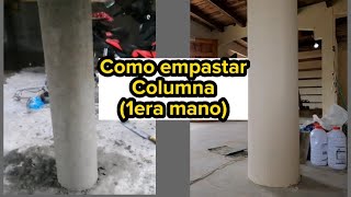 Como Empastar una columna redonda 1 mano casa moderna [upl. by Aicenra987]