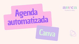 Como fazer agenda automatizada no Canva  Aurea Papelaria 🦋 [upl. by Idak]