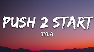 Tyla  PUSH 2 START Lyrics [upl. by Hanselka]