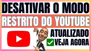 ✅COMO DESATIVAR O MODO RESTRITO DO YOUTUBE  TIRAR MODO RESTRITO DO YOUTUBE [upl. by Andeee]