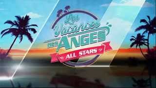 Les Vacances des Anges All stars  Episode du 13 Octobre [upl. by Ynner]