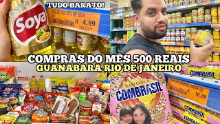 COMPRAS DO MÊS COM 500 REAIS  SUPERMERCADO GUANABARA RJ  ECONOMIZAMOS MUITO  Caiçara e Carioca [upl. by Otrebide]