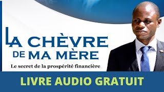 LA CHÈVRE DE MA MÈRE  Comment devenir riche en Afrique  Ricardo Kaniama  Livre audio complet [upl. by Hare]