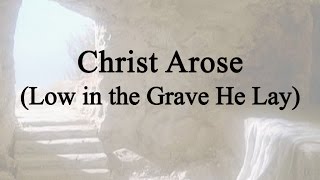 Christ Arose Low in the Grave He Lay Hymn Charts with Lyrics Contemporary [upl. by Mollee]