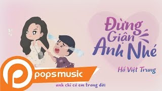 Đừng Giận Anh Nhé  Hồ Việt Trung Chibi Version [upl. by Certie711]