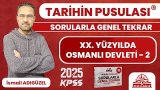 2024 KPSS Tarihin Pusulası  XX Yüzyılda Osmanlı Devleti  2  İsmail ADIGÜZEL [upl. by Ezzo160]