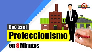 ¿Qué es el PROTECCIONISMO  Resumen  Definición origen características ventajas y desventajas [upl. by Akcirre]