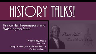 History Talks Prince Hall Freemasons and Washington State [upl. by Ardnossak187]