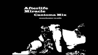 Afterlife  Miracle Cantoma Mix Manchesters ReEdit [upl. by Gonta]