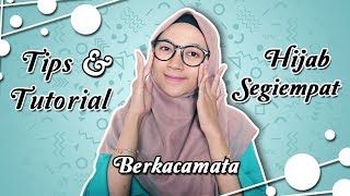 TIPS DAN TUTORIAL HIJAB SEGI EMPAT BERKACAMATA [upl. by Gaudette864]