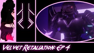 Velvet Retaliation Episode 4 [upl. by Rancell]