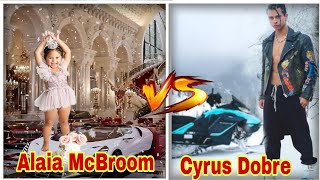 Alaia McBroom vs Cyrus Dobre brothers family from youngest to oldest 2024 [upl. by Giuditta]