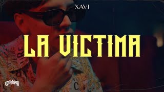 XAVI  La Victima [upl. by Ansley]