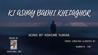 Ki Ashai Bandhi Khelaghar  REMIX SANTANU DEY [upl. by Petula]