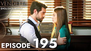 Vendetta  Episode 195 English Subtitled  Kan Cicekleri [upl. by Luke]