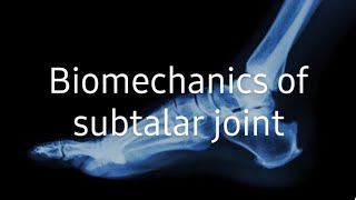 Biomechanics of Subtalar joint composite joint [upl. by Las]