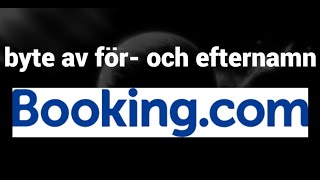 Så här ändrar du ditt för och efternamn i ditt Booking comkonto [upl. by Tutto]