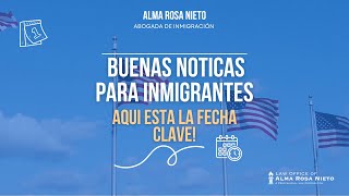 Buenas noticias para inmigrantes Aquí está la fecha clave [upl. by Egroj625]