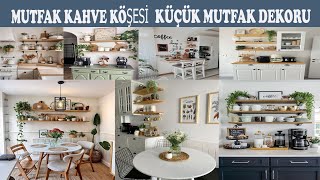 MUTFAK KAHVE KÖŞESİ KÜÇÜK MUTFAK DEKORASYON FİKİRLERİMUTFAKmutfakdekorasyonu home [upl. by Jobe]