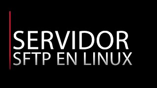 Servidor SFTP en Linux con Cliente Windows [upl. by Erbe]