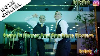 Roze✘Como Te Llamax Rmx Cumbiero Fiestero✘BzDk [upl. by Aneeb]