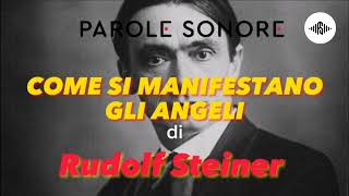 Rudolf Steiner  COME SI MANIFESTANO GLI ANGELI  Parole Sonore [upl. by Lever]