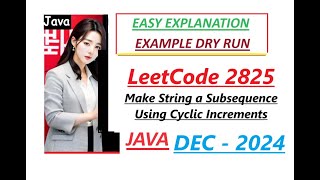 Make String a Subsequence Using Cyclic Increments  Strings  Leetcode 2825  Java Code [upl. by Jaimie390]