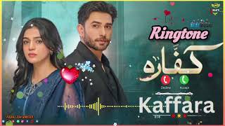 Kaffara Drama Ringtone  Kaffara OST Ringtone  Kaffara Pakistani Serial Ringtone  ringtone [upl. by Mayberry]