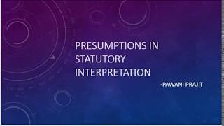 Presumptions in Statutory Interpretation Part 1 For students of Pre Law 4 and LLB Part 2 [upl. by Enovaj]