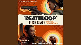 Deathloop Pitch Black Original Trailer Soundtrack [upl. by Gavra]