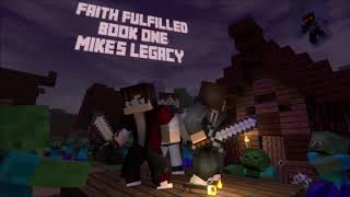 Faith Fulfilled  Book 1  Mikes Legacy  FULL BOOK  Minecraft Audio Book [upl. by Kries]