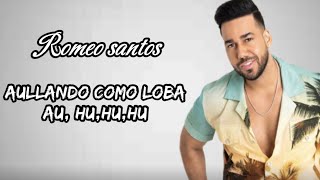 Romeo Santos Yandel  aullando como loba Letras [upl. by Maighdiln277]