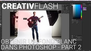 CREATIVFLASH  Obtenir un fond blanc dans Photoshop  Part 2 [upl. by Nerac]