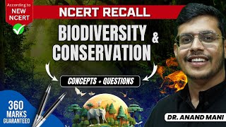 Biodiversity and Conservation  Concepts  Questions  NCERT RECALL  NEET 2024  Dr Anand Mani [upl. by Arda]